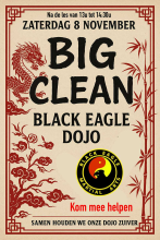 BIG CLEAN @ BLACK EAGLE DOJO - ZATERDAG 8 NOVEMBER 2025
